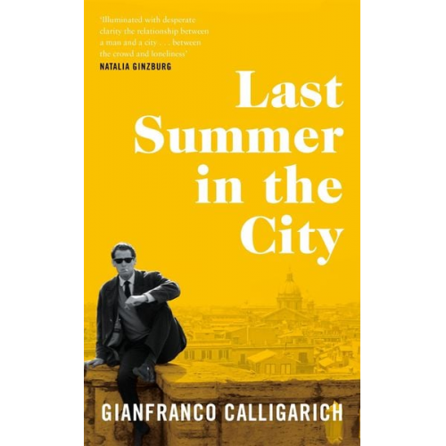 Gianfranco Calligarich - Last Summer in the City