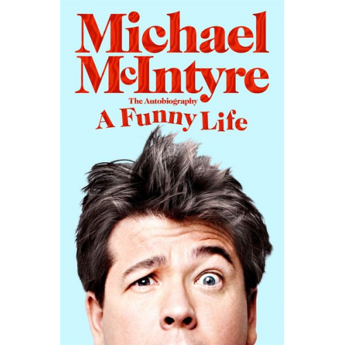 Michael McIntyre - A Funny Life