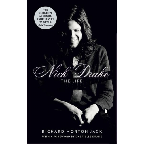 Richard Morton Jack - Nick Drake: The Life