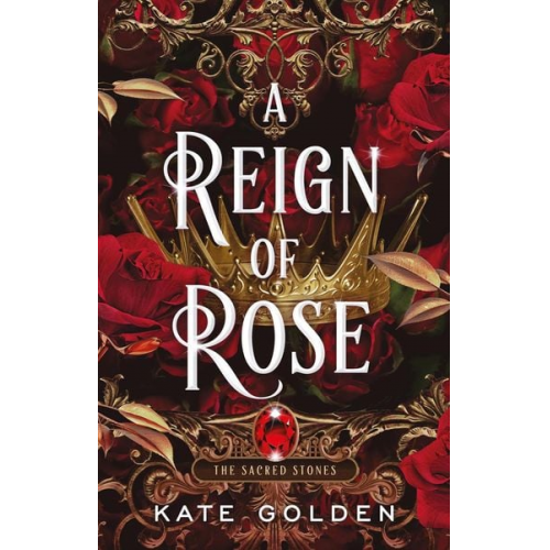 Kate Golden - A Reign of Rose