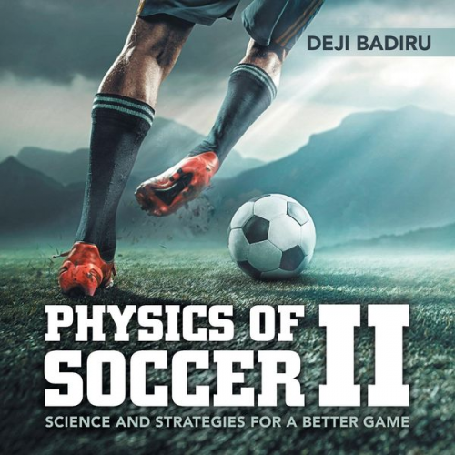 Deji Badiru - Physics of Soccer Ii