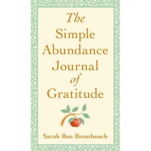 Sarah Ban Breathnach - The Simple Abundance Journal of Gratitude