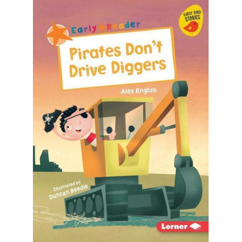 Alex English - Pirates Don't Drive Diggers