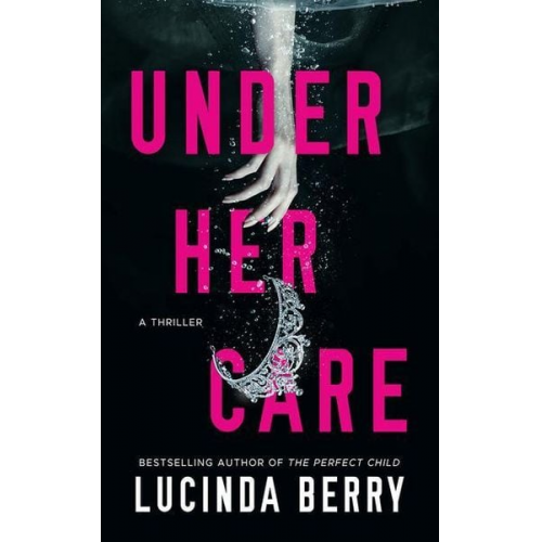 Lucinda Berry - Under Her Care