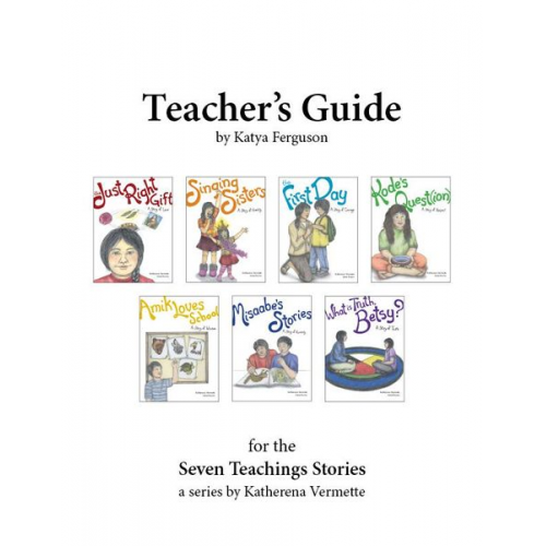 Katya Adamov Ferguson - Teacher's Guide for the Seven Teachings Stories