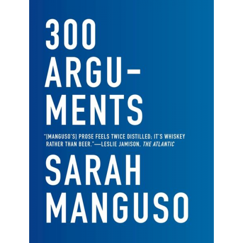 Sarah Manguso - 300 Arguments