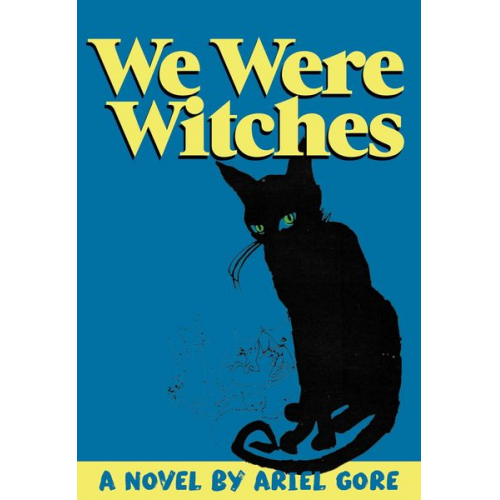 Ariel Gore - We Were Witches