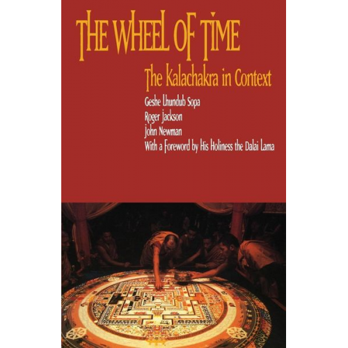 Geshe Lhundub Sopa Roger R. Jackson John Newman - The Wheel of Time