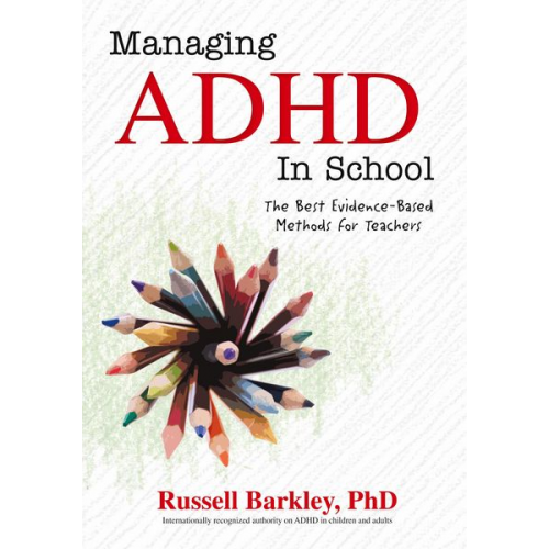 Russell A. Barkley - Managing ADHD in Schools