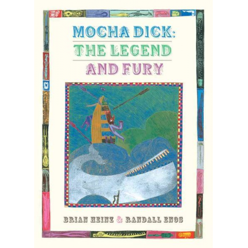 Brian Heinz - Mocha Dick: The Legend and Fury