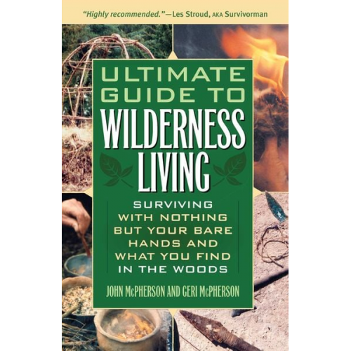 John McPherson Geri McPherson - Ultimate Guide to Wilderness Living