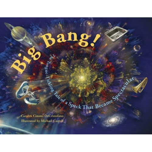 Carolyn Cinami DeCristofano - Big Bang!