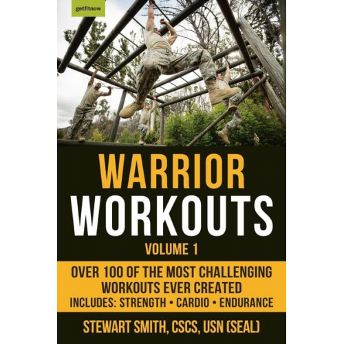 Stewart Smith - Warrior Workouts, Volume 1: Over 100 of the Most Challenging Workouts Ever Created