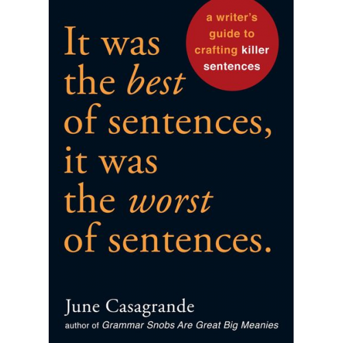 June Casagrande - It Was the Best of Sentences, It Was the Worst of Sentences