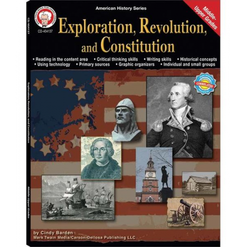 Cindy Barden - Exploration, Revolution, and Constitution, Grades 6 - 12