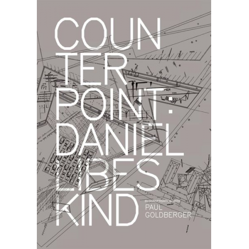 Daniel Libeskind Paul Goldberger - Counterpoint