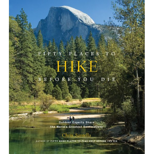 Chris Santella - Fifty Places to Hike Before You Die