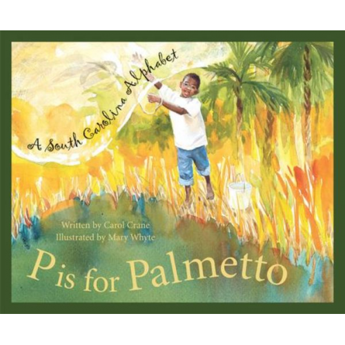 Carol Crane - P Is for Palmetto