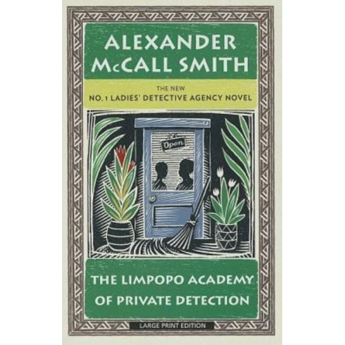 Alexander McCall Smith - The Limpopo Academy of Private Detection