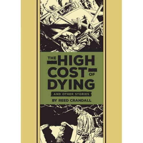 Reed Crandall Al Feldstein - The High Cost of Dying and Other Stories