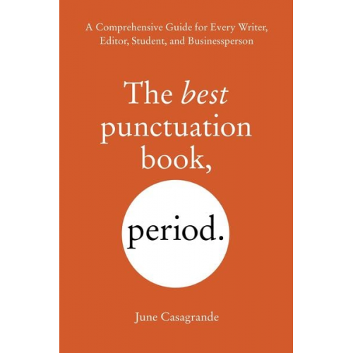 June Casagrande - The Best Punctuation Book, Period