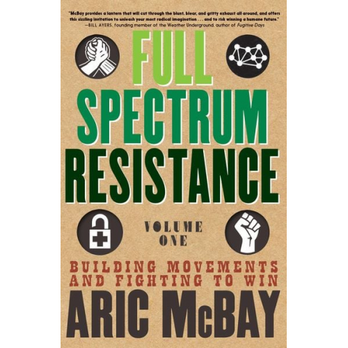 Aric McBay - Full Spectrum Resistance, Volume One