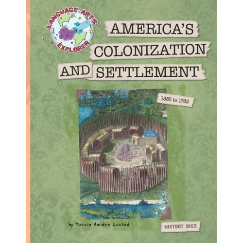 Marcia Amidon Lusted - America's Colonization and Settlement