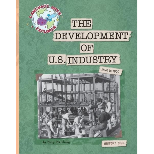 Mary Meinking - The Development of U.S. Industry