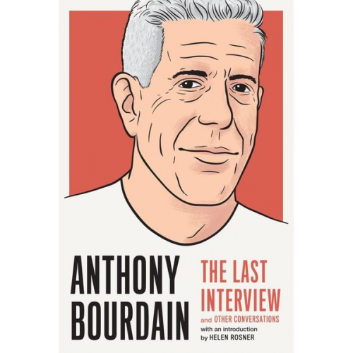 Anthony Bourdain - Anthony Bourdain: The Last Interview