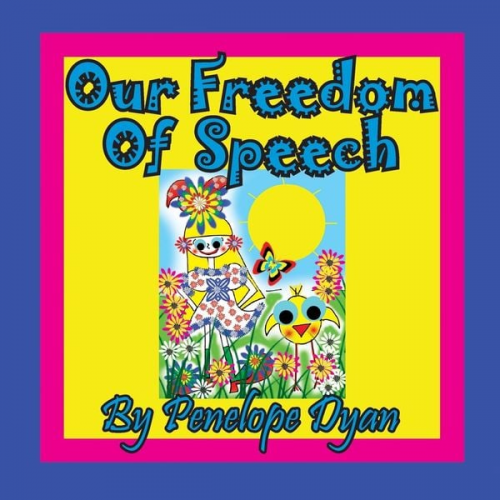 Penelope Dyan - Our Freedom of Speech