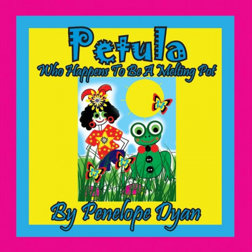 Penelope Dyan - Petula --- Who Happens To Be A Melting Pot