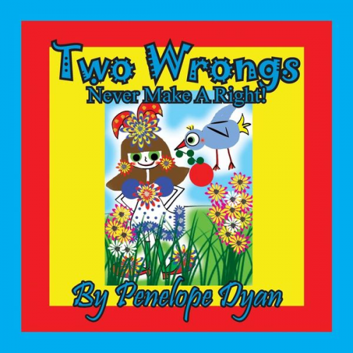 Penelope Dyan - Two Wrongs Never Make A Right!