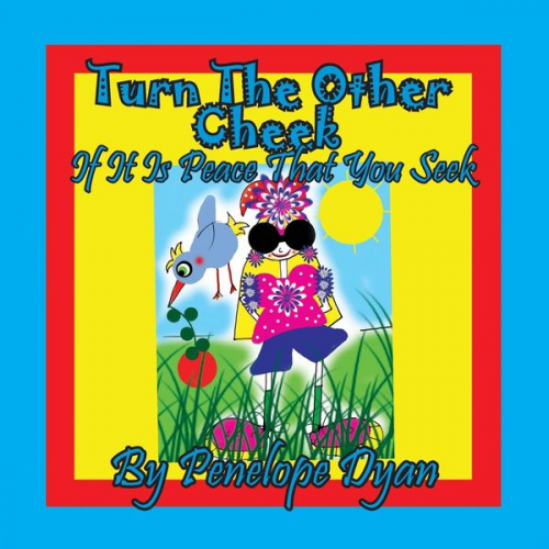 Penelope Dyan - Turn The Other Cheek If It Is Peace That You Seek