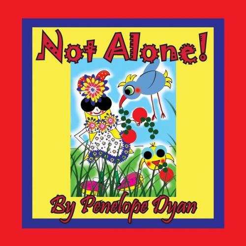 Penelope Dyan - Not Alone!