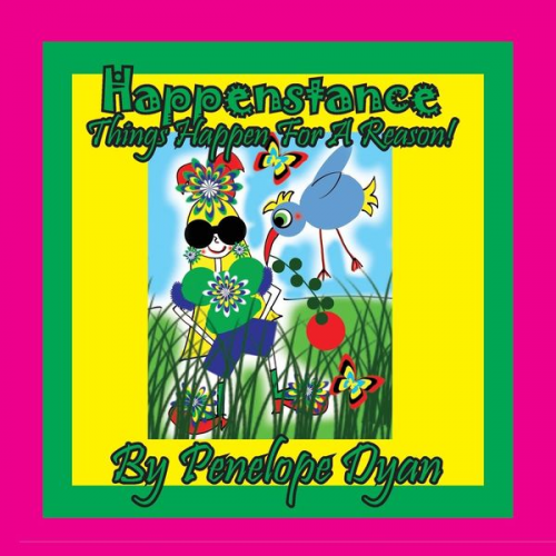 Penelope Dyan - Happenstance----Things Aways Happen For A Reason!