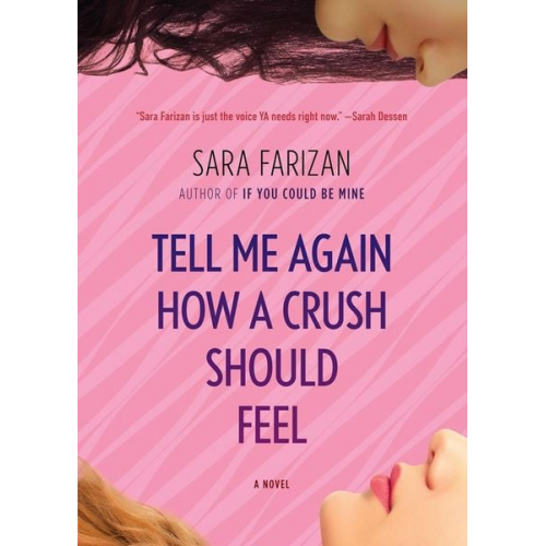 Sara Farizan - Tell Me Again How a Crush Should Feel