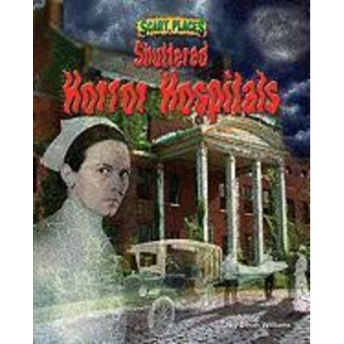 Dinah Williams - Shuttered Horror Hospitals