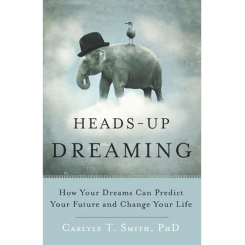 Carlyle T. Smith - Heads-Up Dreaming