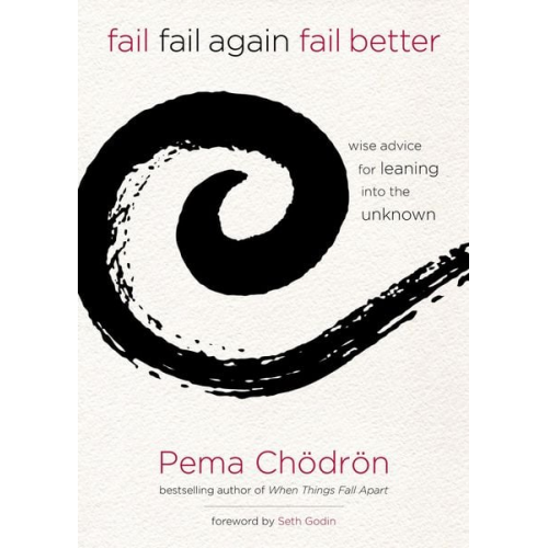 Pema Chödrön - Fail, Fail Again, Fail Better