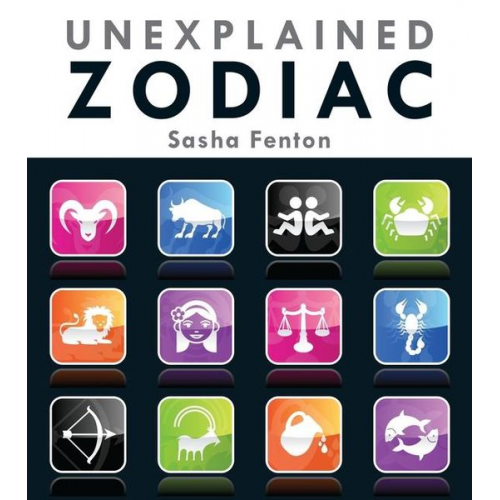 Sasha Fenton - Unexplained Zodiac: The Inside Story of Your Sign