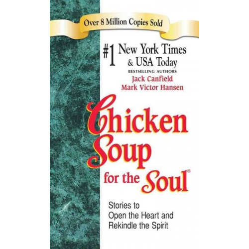 Jack Canfield Mark Victor Hansen - Chicken Soup for the Soul