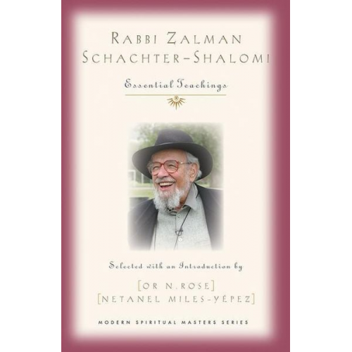 or N. (EDT)/ Miles-yTpez  Netanel (EDT) Rose - Rabbi Zalman Schachter-Shalomi