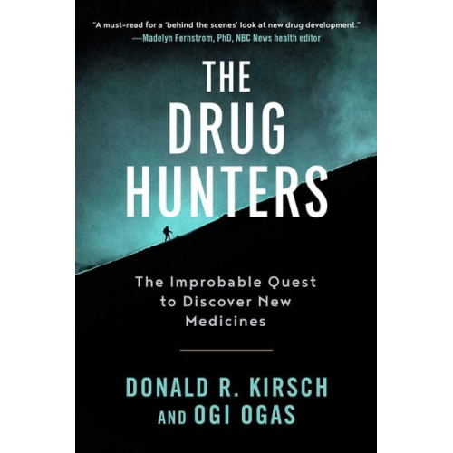 Donald R. Kirsch Ogi Ogas - The Drug Hunters