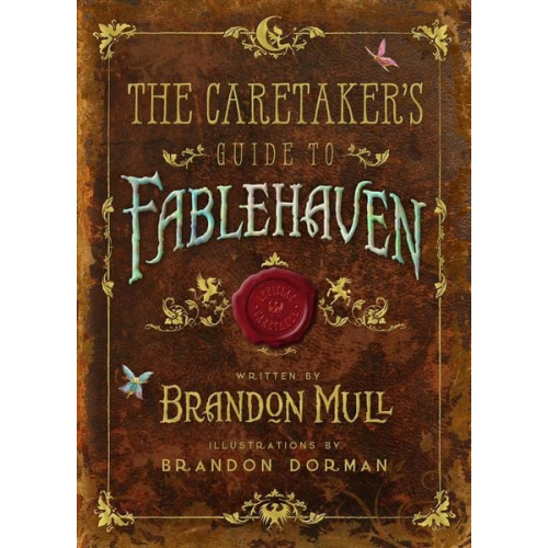 Brandon Mull Brandon Dorman - The Caretaker's Guide to Fablehaven