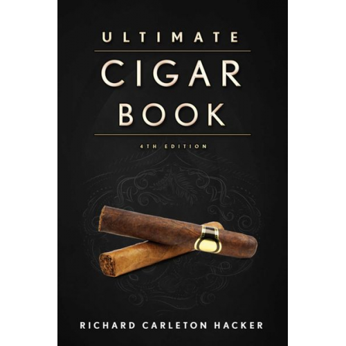 Richard Carleton Hacker - The Ultimate Cigar Book