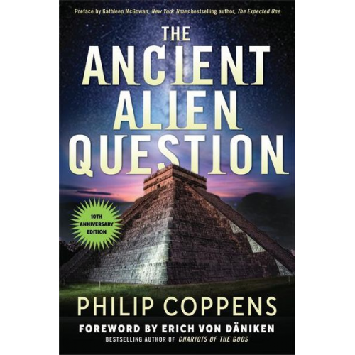 Philip Coppens - The Ancient Alien Question, 10th Anniversary Edition