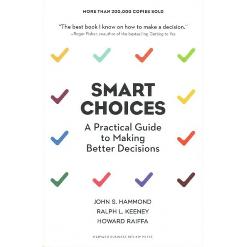 John S. Hammond Ralph L. Keeney Howard Raiffa - Smart Choices