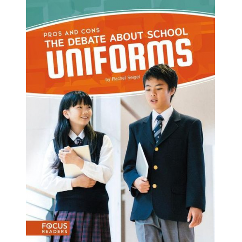 Rachel Seigel - The Debate about School Uniforms