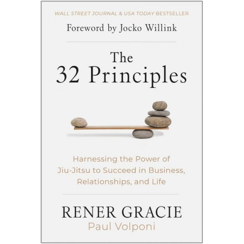 Rener Gracie Paul Volponi - The 32 Principles