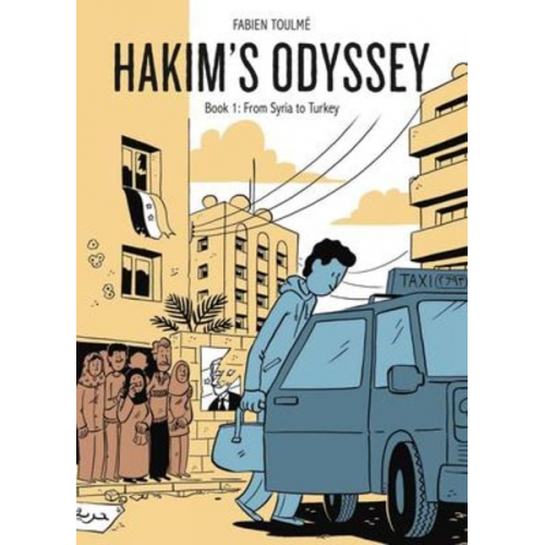 Fabien Toulme Hanna Chute - Hakim's Odyssey: Book 1: From Syria to Turkey